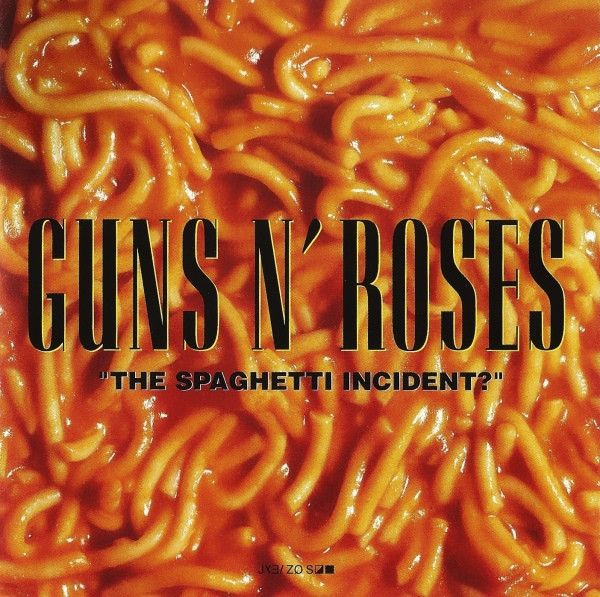 Hoes van "The Spaghetti Incident?"