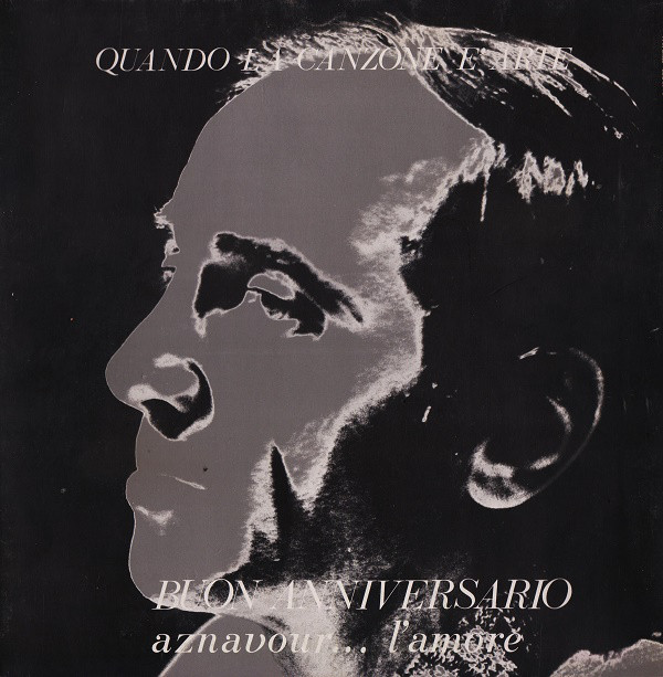 Hoes van Quando La Canzone È Arte / Buon Anniversario - Aznavour... L'Amore